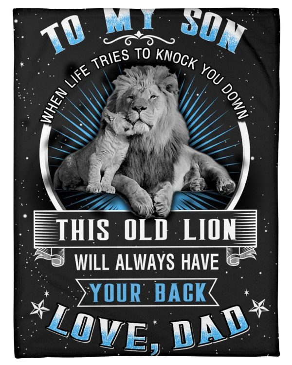 To My Son When Life Knock You Down This Old Lion Will Always Your Back