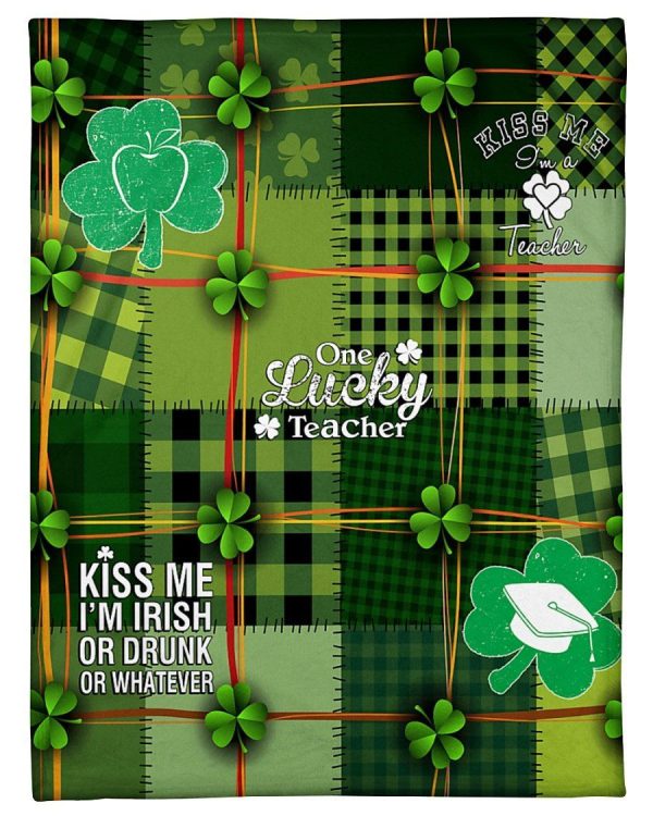 One Lucky Teacher Kiss Me I'm Irish Or Drunk Fleece Blanket